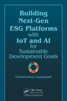 Building Next-Gen Esg Platforms with Iot and AI for Sustainable Development Goals 1032856076 Book Cover