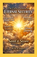 The False Promise of Eternal Security 1105757242 Book Cover