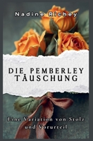 Die Pemberley-Täuschung: Eine Variation von Stolz und Vorurteil (German Edition) B0GVW1866R Book Cover
