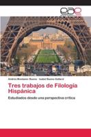 Tres trabajos de Filología Hispánica 6202127414 Book Cover