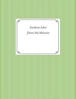 J'Aime Ma Mémoire 2322076341 Book Cover