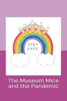 The Museum Mice and the Pandemic B08DBVX4B6 Book Cover