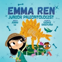 Emma Ren Junior Paleontologist: Fun and Educational STEM (science, technology, engineering, and math) Book for Kids (STEM (Science, technology, ... and math) Educational Picture Book 173706474X Book Cover