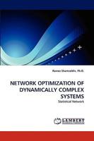 NETWORK OPTIMIZATION OF DYNAMICALLY COMPLEX SYSTEMS: Statistical Network 3838327535 Book Cover