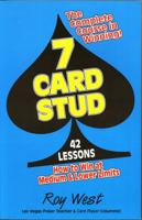 7-Card Stud : 42 Lessons How to Win at Medium & Lower Limits 1580421377 Book Cover