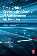 Time-Critical Cooperative Control of Autonomous Air Vehicles 0128099461 Book Cover