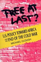 Free At Last?: U.S. Policy Toward Africa and the End of the Cold War 0876091044 Book Cover