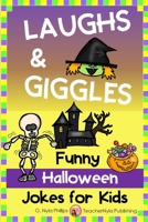 Funny Halloween Jokes for Kids: Halloween Joke Book with Jokes, Knock-knock Jokes, and Tongue Twisters 1089652410 Book Cover