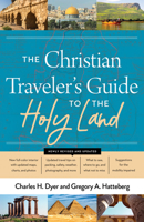 The New Christian Traveler's Guide to the Holy Land 0802466508 Book Cover