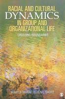 Racial and Cultural Dynamics in Group and Organizational Life: Crossing Boundaries 1412939860 Book Cover