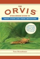The Orvis Streamside Guide to Trout Foods and Their Imitations (Orvis) 1628737824 Book Cover