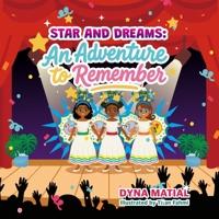 STARS AND DREAMS: AN ADVENTURE TO REMEMBER: THE BRAVE AND BEAUTIFUL SERIES B0FTX37RTY Book Cover