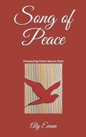 Song of Peace: Foreward by Pastor Marcus Clark B084WRXWYW Book Cover