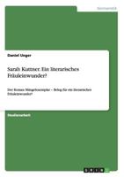 Sarah Kuttner. Ein literarisches Fräuleinwunder?: Der Roman Mängelexemplar - Beleg für ein literarisches Fräuleinwunder? 3656416974 Book Cover