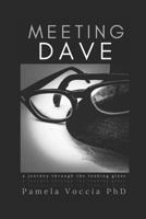Meeting Dave: A Journey Through the Looking Glass 1718056095 Book Cover
