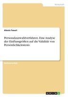 Personalauswahlverfahren. Eine Analyse der Einflussgrößen auf die Validität von Persönlichkeitstests 3668764107 Book Cover