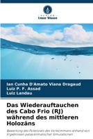 Das Wiederauftauchen des Cabo Frio (RJ) während des mittleren Holozäns (German Edition) 6208640946 Book Cover