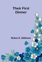 Their First Dinner 9375365824 Book Cover