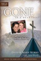 Gone in a Heartbeat: Our Daughters Died . . . Our Faith Endures 1589975480 Book Cover