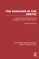 The Russians in the Arctic: aspects of Soviet exploration and exploitation of the far north, 1937-57 B0000CK4KH Book Cover