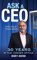 Ask A CEO: Hints, Tips, and Observations 1962987590 Book Cover