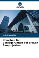Ursachen für Verzögerungen bei großen Bauprojekten (German Edition) 6208819539 Book Cover