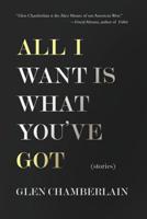 All I Want Is What You've Got 099106576X Book Cover
