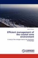 Efficient management of the coastal zone environment: A study of the nitrogen load to the Stockholm Archipelago 3846595136 Book Cover
