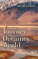 Journey Through a Dreamey World 1665767820 Book Cover