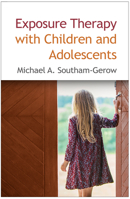 Exposure Therapy with Children and Adolescents 1462539580 Book Cover