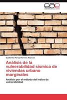 Análisis de la vulnerabilidad sísmica de viviendas urbano marginales 3847350226 Book Cover