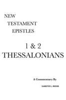 1 & 2 Thessalonians: A Critical & Exegetical Commentary 099845186X Book Cover