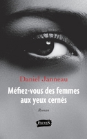 Méfiez-vous des femmes aux yeux cernés (French Edition) B01LXWFX42 Book Cover