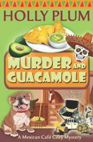 Murder and Guacamole 1549656120 Book Cover