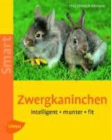 Zwergkaninchen. Heimtiere halten: intelligent - munter - fit 3800149184 Book Cover