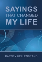 Sayings That Changed My Life B0FFKH4YV2 Book Cover