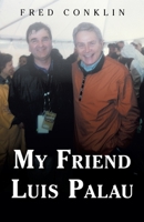 My Friend Luis Palau B0H8B4YYND Book Cover