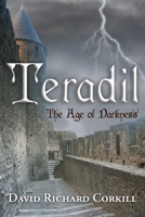 Teradil: The Age of Darkness 1612548121 Book Cover