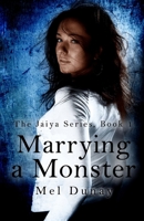 Marrying A Monster 1539415473 Book Cover