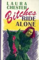 Bitches Ride Alone 0876858485 Book Cover