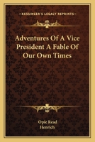Adventures Of A Vice President A Fable Of Our Own Times 1162783214 Book Cover