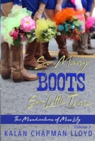 So Many Boots, So Little Time 1523744979 Book Cover