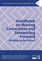 Handbook on Moving Corrections and Sentencing Forward: Building on the Record 0367566710 Book Cover