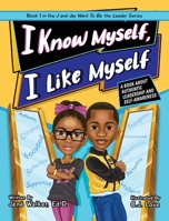 I Know Myself, I Like Myself B0C3JBWNBW Book Cover