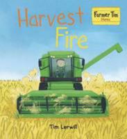 Harvest Fire (Farmer Tim Stories) 0956256570 Book Cover