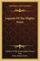Legends Of The Mighty Sioux 0913062316 Book Cover