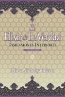 El Elixir de la Verdad: Dimensiones Interiores 0996565582 Book Cover