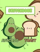 Sketchbook: (kawaii Cute Green Avocado and Toast) 1790235685 Book Cover