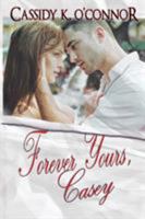 Forever Yours, Casey 1530752698 Book Cover