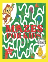 MAZES FOR KIDS AGES 4-8: Mazes Activity Coloring Book Ages 4-8 & 4-12 Kids Preschool, Kindergarten,Puzzles Workbook for Game Boys & Girls B08TQ42QKB Book Cover